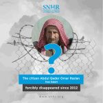 Syrian Citizen Abdul Qader Omar Raslan Has been Forcibly Disappeared Since 2012